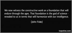 We now witness the constructive work on a foundation that will endure ...