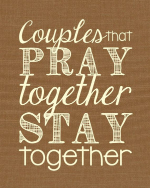 Couple that PRAY Together STAY Together