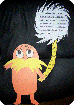 Students will write about what they think the Lorax would tell our ...