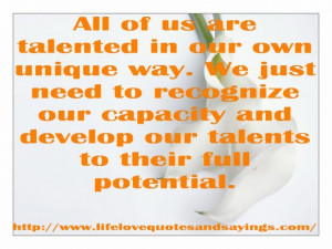 Unique Quotes About Love And Romance: All Of Us Are Talented A Great ...