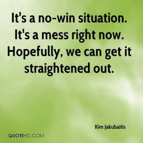 No Win Situation Quotes
