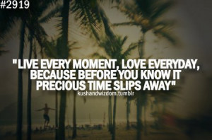 Motivational Quote: Live Every Moment, Love Everyday