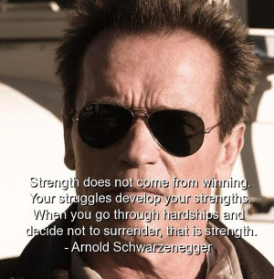 Arnold schwarzenegger, quotes, sayings, quote, strength, best, deep