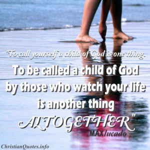 ... those who watch your life is another thing altogether.