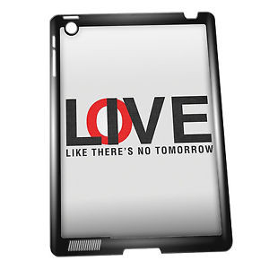 ... for iPad 2/3/4 case #127 Quotes and Sayings Love like there's no tomo