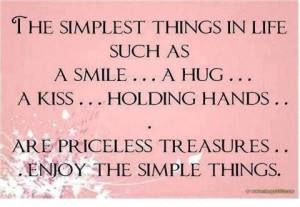 The simplest things in life