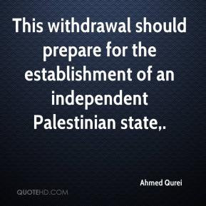 This withdrawal should prepare for the establishment of an independent ...