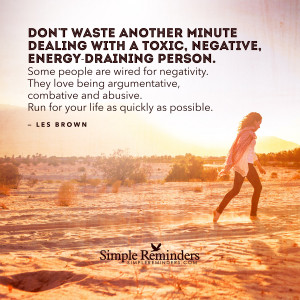 do not waste time with negative people by les brown do not waste time ...