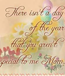 ... ... Happy Mother's Day Mom ... I love and miss you SO VERY MUCH