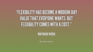 quote-Maynard-Webb-flexibility-has-become-a-modern-day-value-222961 ...