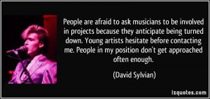 ask musicians to be involved in projects because they anticipate being ...