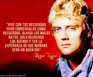 ... espanol citas espanol frases queen roger taylor spanish spanish quotes