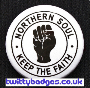 Northern Soul Badge (Keep The Faith)
