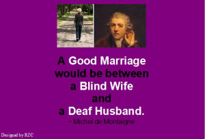 Husband Quotes - A good marriage would be between a blind wife and a ...