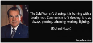 The Cold War isn't thawing; it is burning with a deadly heat ...