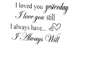 Wall Quote Decal Sticker Vinyl Art I Will Always Love You Wedding ...