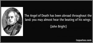 The Angel of Death has been abroad throughout the land: you may almost ...