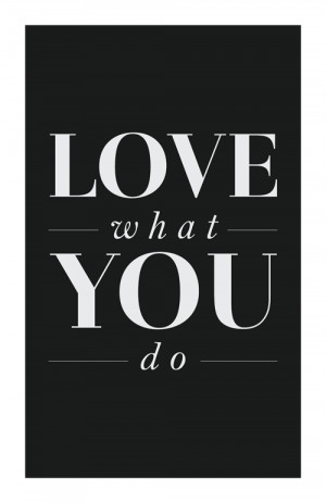 Love What You Do