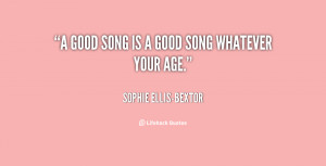 quote-Sophie-Ellis-Bextor-a-good-song-is-a-good-song-126411.png