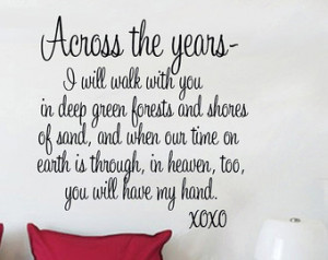 Wall Decal Across the years I will walk with you - VINYL WALL Quote