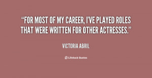 victoria abril quotes for most of my career i ve played roles that ...