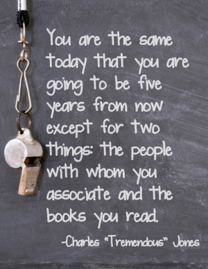 This quote by Charles Jones has always been a favorite of mine…