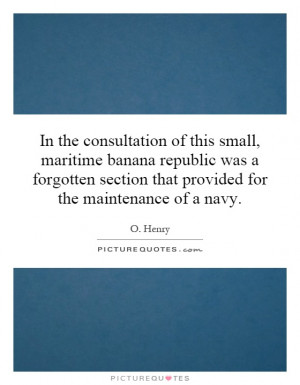 In the consultation of this small, maritime banana republic was a ...