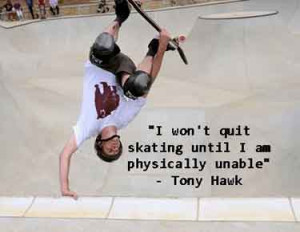 skateboarding-quotes-i-wont-quit-skating
