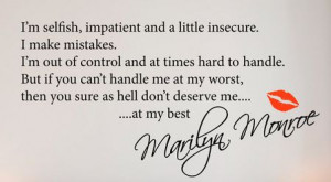 selfish impatient selfish marilyn monroe quotes i m selfish impatient