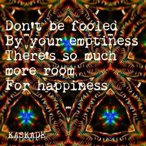 kaskade #edm #plur #inspiration #inspire #quote #kaleidoscope # ...