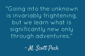 Going into the unknown..