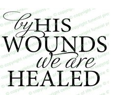 Bible Scripture Verses : By His Wounds We Are Healed Elegant Title