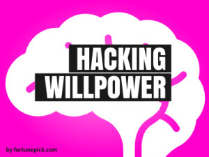 How To Hack Your Willpower (And Why Willpower Doesn't Work)