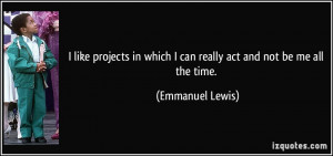 More Emmanuel Lewis Quotes