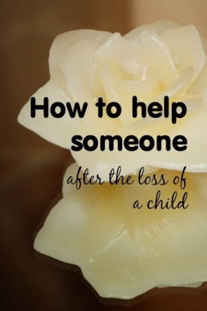 Ways to remember the loss of a child More