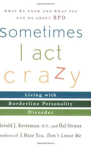 ... Crazy: Living with Borderline Personality Disorder” as Want to Read