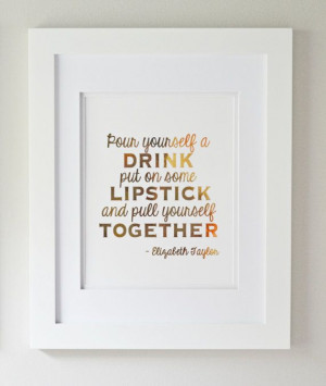 Gold Foil Print Elizabeth Taylor Quote 8x10 by FarmhousePrintables, $ ...