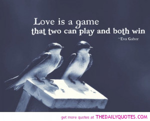 love-is-a-game-both-win-eva-gabor-quotes-sayings-pictures.jpg