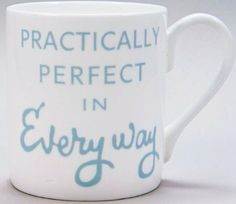 Mary Poppins quote: 'Practically Perfect in Every Way' Large White and ...