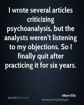 wrote several articles criticizing psychoanalysis, but the analysts ...