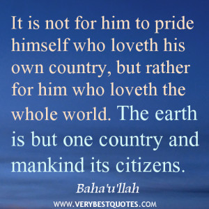 own country, but rather for him who loveth the whole world. The earth ...
