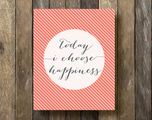 Choose Happiness - Printable Wall A rt - Instant Download ...
