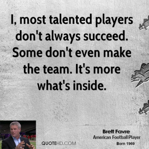 most talented players don't always succeed. Some don't even make ...