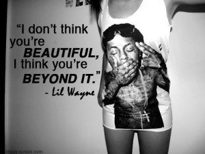 Lil Wayne - this is for the moments when we feel worthless, just ...