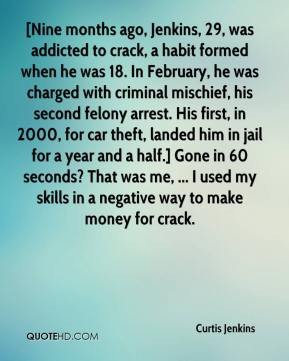 Nine months ago, Jenkins, 29, was addicted to crack, a habit formed ...
