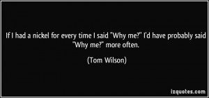 More Tom Wilson Quotes