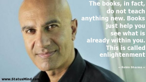 ... within you. This is called enlightenment - Robin Sharma Quotes