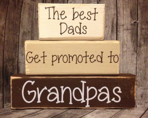 The Best Dads Get Promoted to Grandpas Wood blocks Fathers Day Hand ...