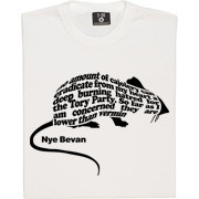 Nye Bevan Vermin Quote T-Shirt. An abridged quote of Aneurin Nye Bevan ...