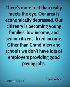 ... schools we don't have lots of employers providing good paying jobs